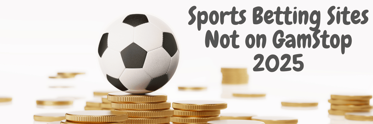 Exploring Non GamStop Sportsbooks A Comprehensive Guide 902662316