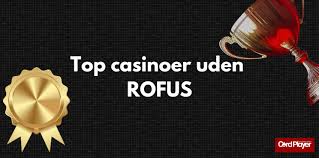 Find Det Bedste Online Casino Uden Om ROFUS